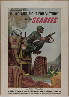 Construction Workers...Build and Fight for Victory--Join the Seabees