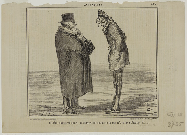 Eh! bien, monsieur Mitouflet..., ne trouvez-vous pas que la grippe m'a un peu change? (And so, Mr. Mitouflet..., don't you find that the flu has changed me a little?), plate 485 from the series Actualités (News of the Day) in Le Charivari