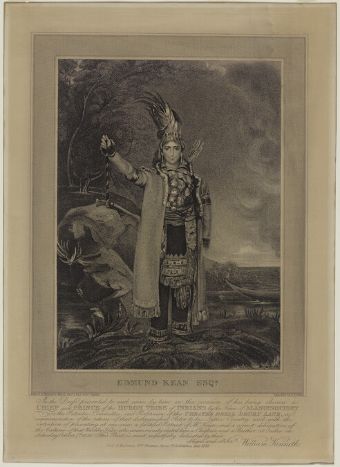 The Actor Edward Kean in the Dress Presented to and Worn by him on the Occasion of his being Chosen a Chief and Prince of the Huron Tribe of Indian by the Name of Alanienouidet