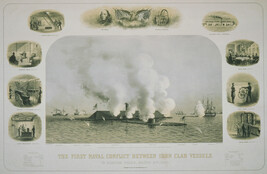 The First Naval Conflict Between Iron Clad Vessels, In Hampton Roads, March 9th, 1862