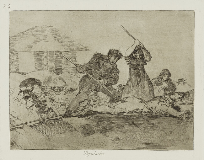 Rabble (Populacho), plate number 28; from the series The Disasters of War (Los Desastres de la Guerra)