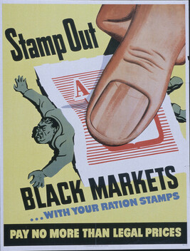 Stamp Out Black Markets...with Your Ration Stamps