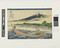 Alternate image #1 of Tôkaidô Ejiri Tago-no-ura ryakuzu, (Tago Bay near Ejiri on the Tôkaidô), (Reproduction of 1830s original)