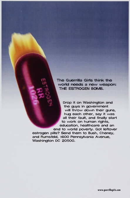 The Guerrilla Girls think the world needs a new weapon: The Estrogen Bomb, from the portfolio Guerrilla Girls' Most Wanted: 1985-2006