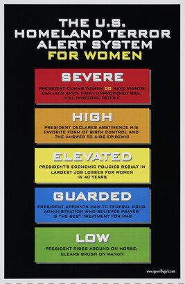The U.S. Homeland Terror Alert System for Women, from the portfolio Guerrilla Girls' Most Wanted:...