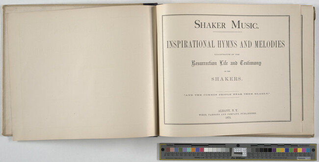 Alternate image #71 of Shaker Music: Inspirational Hymns and Melodies Illustrative of the Resurrection Life and Testimory of the Shakers,  Albany, N.Y.; Weed, Parsons and Company, Publishers, 1875  67 pages.