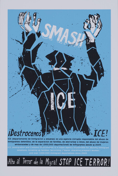 Smash Ice, Alto al Terror de la Migra! Stop Ice Terror!, from the portfolio Migration Now