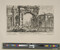 Alternate image #1 of Veduta dell'Arco di Gallieno (View of the Arch of Gallienus), from Le Magnificenze di Roma: Raccolte di varie vedute di Roma (The Magnificence of Rome: Collection of Various Views of Rome)