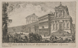 Veduta della Chiesa, ed Ospedale di Santo Spirito (View of the Church and Hospital of Santo Spirito),...