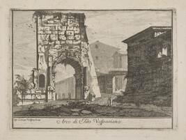 Arco di Tito Vespasiano (Arch of Titus Vespasian), from Le Magnificenze di Roma: Raccolte di varie...