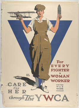 For Every Fighter a Woman Worker - Care for Her Through the YWCA - The United War Work Campaign