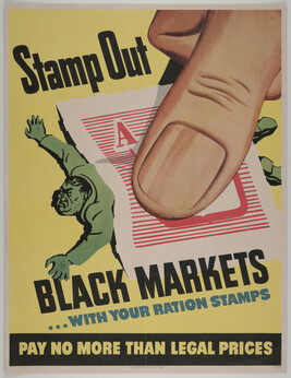 Stamp Out Black Markets...with Your Ration Stamps